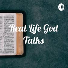 Real Life God Talks