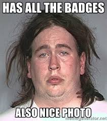 HAS ALL THE BADGES ALSO NICE PHOTO - Glum Mop Head | Meme Generator via Relatably.com
