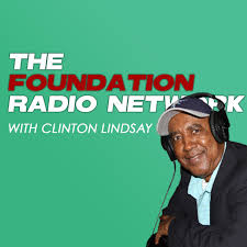 The Foundation Radio Network w/ Clinton Lindsay