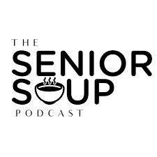 The Senior Soup Podcast