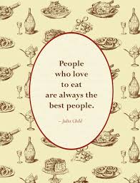 24 Best Quotes Ever About Food | Julia Childs, Children and People via Relatably.com