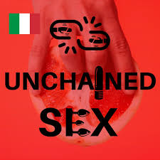 Unchained Sex - Sesso Scatenato
