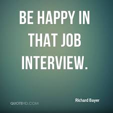 Job interview Quotes - Page 1 | QuoteHD via Relatably.com