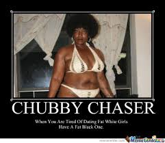 Chubby Chaser by dasarcasticzomb - Meme Center via Relatably.com
