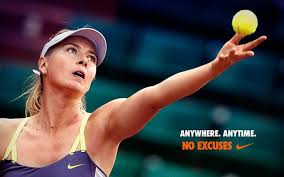 Anywhere. Anytime. No Excuses, Nike - Maria Sharapova | Quote ... via Relatably.com
