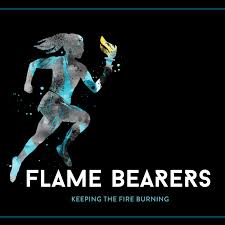 Flame Bearers: Keeping the Fire Burning