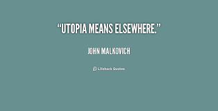 Utopia Quotes. QuotesGram via Relatably.com