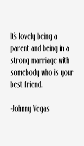 johnny-vegas-quotes-53582.png via Relatably.com