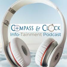 Compass & Clock Info-Tainment Podcast