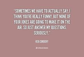 Rob Corddry Quotes. QuotesGram via Relatably.com