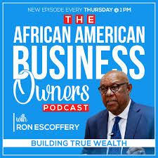 The African American Business Owner, Building True Wealth