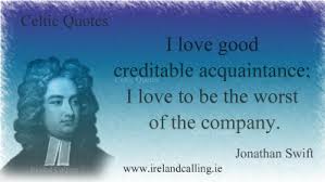 Jonathan-Swift_I-love-good-creditable-acquaintance-I-love-to-be-the-worst-of-the-company.png via Relatably.com