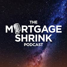 The Mortgage Shrink Podcast