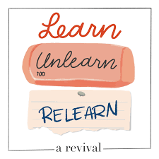 Learn, Unlearn, Relearn: A Revival