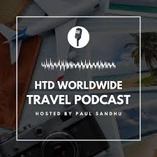 HTD Worldwide Travel Podcast