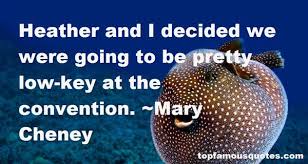 Mary Cheney quotes: top famous quotes and sayings from Mary Cheney via Relatably.com