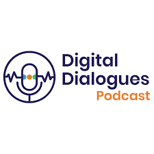 Digital Dialogues - Podcast