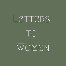 Letters to Women - Exploring the Feminine Genius