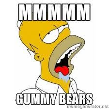Mmmmm Gummy Bears - Homer Simpson Drooling | Meme Generator via Relatably.com