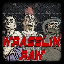 Wrasslin' Raw