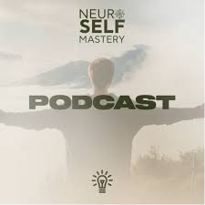 NeuroSelfMastery podcast