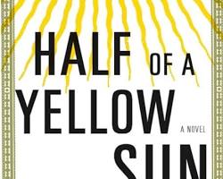 Image of Half of a Yellow Sun novel by Chimamanda Ngozi Adichie