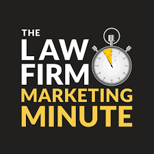 The Law Firm Marketing Minute