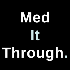 Med It Through