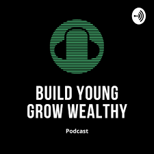 Build Young Grow Wealthy