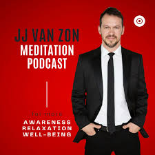 JJ van Zon Meditation Podcast