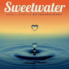 Sweetwater Small, Simple, Extraordinary
