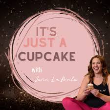 It’s Just a Cupcake
