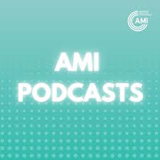 AMI Podcasts