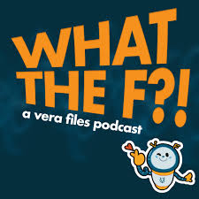 What The F?! A VERA Files Podcast