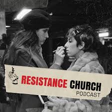 Resistance Church Podcast