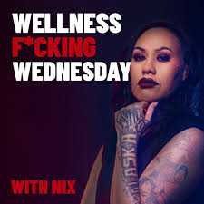 Wellness F*cking Wednesday With Nix