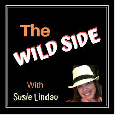 The Wild Side with Susie Lindau