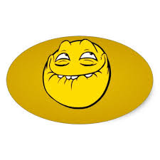 Meme Face Smiley Emoticon Yelow Funny Head Troll Oval Sticker | Zazzle via Relatably.com