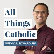All Things Catholic with Dr. Edward Sri - Making Every Holy Communion Count