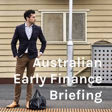 Australian Early Finance Briefing