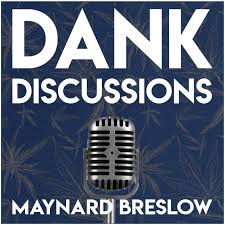 DANK Discussions - Making More Money with Your Cannabis, Hemp, CBD Business
