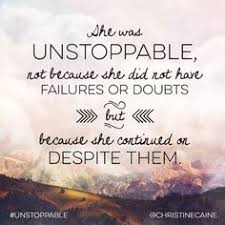 She Was Unstoppable Quotes. QuotesGram via Relatably.com