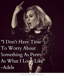 Adele Quotes &amp; Sayings (23 Quotations) via Relatably.com