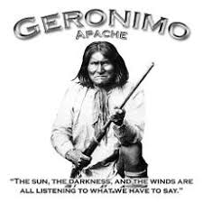 Geronimo Quotes Earth. QuotesGram via Relatably.com