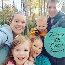 Podcast With Mama Robbins