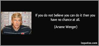 Arsene Wenger&#39;s quotes, famous and not much - QuotationOf . COM via Relatably.com