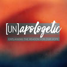 [UN]apologetic