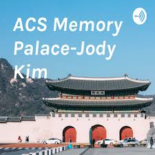 ACS Memory Palace-Jody Kim