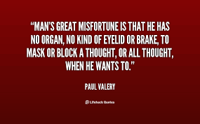 Quotes Paul Valery. QuotesGram via Relatably.com