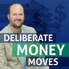 Deliberate Money Moves